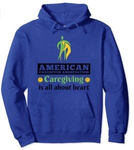 American Caregiver Association: Caregiving is All About Heart Hoodie Sweatshirt 