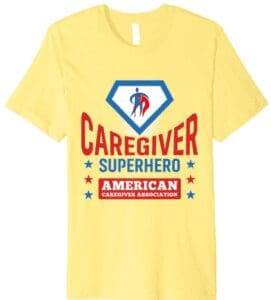 American Caregiver Association: Caregiver Superhero t-shirt